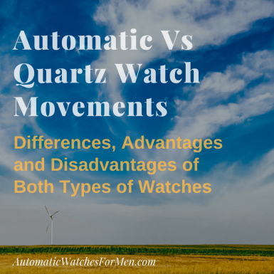 Automatic Vs Quartz Watch Movements
