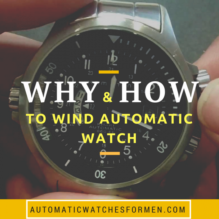 How To Wind Automatic Watch Automatic Watches For Men