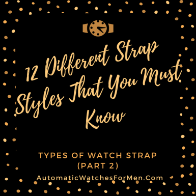 12 Different Strap Styles That You Must Know
