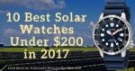 10 Best Solar Watches Under $200 in 2017