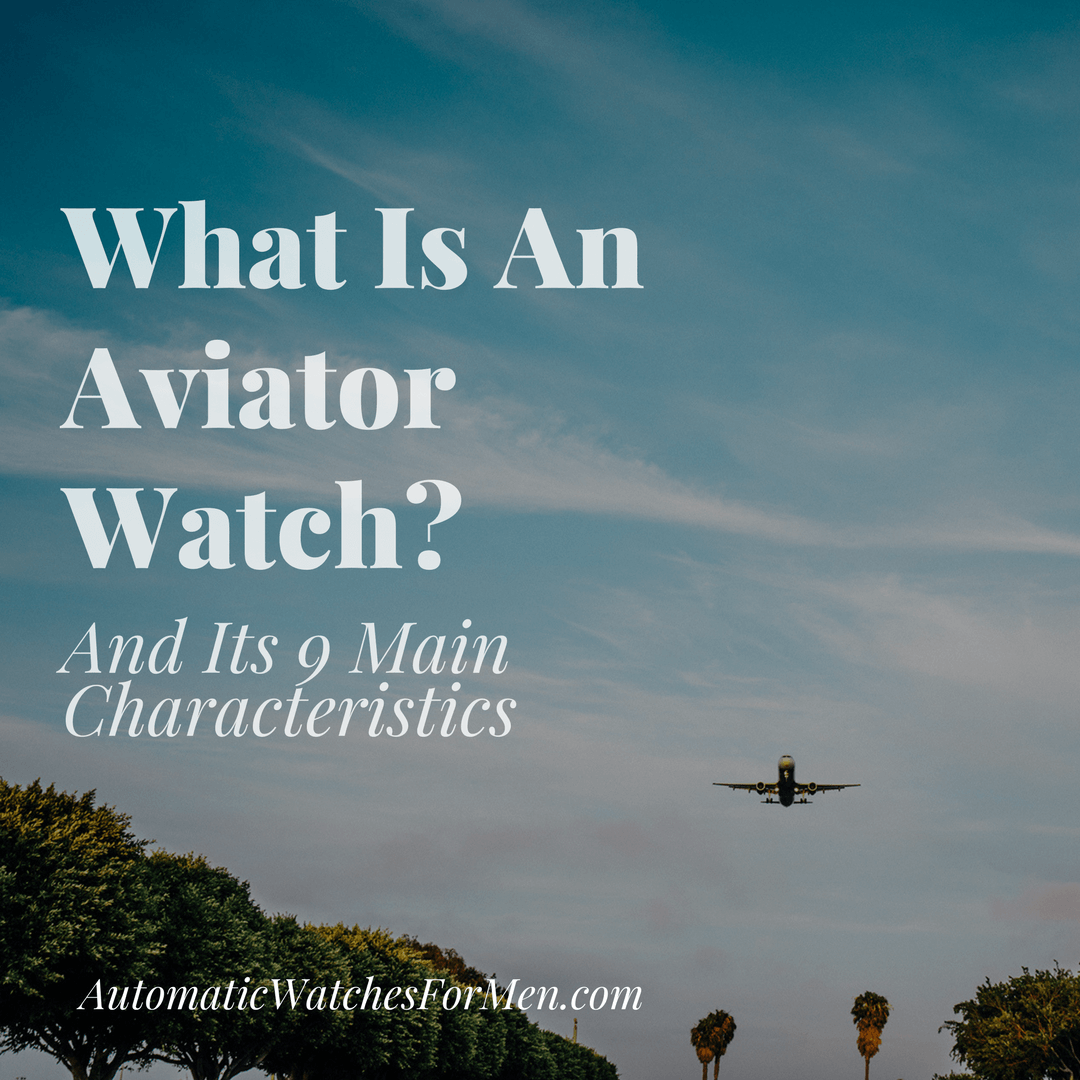 What Is An Aviator Watch