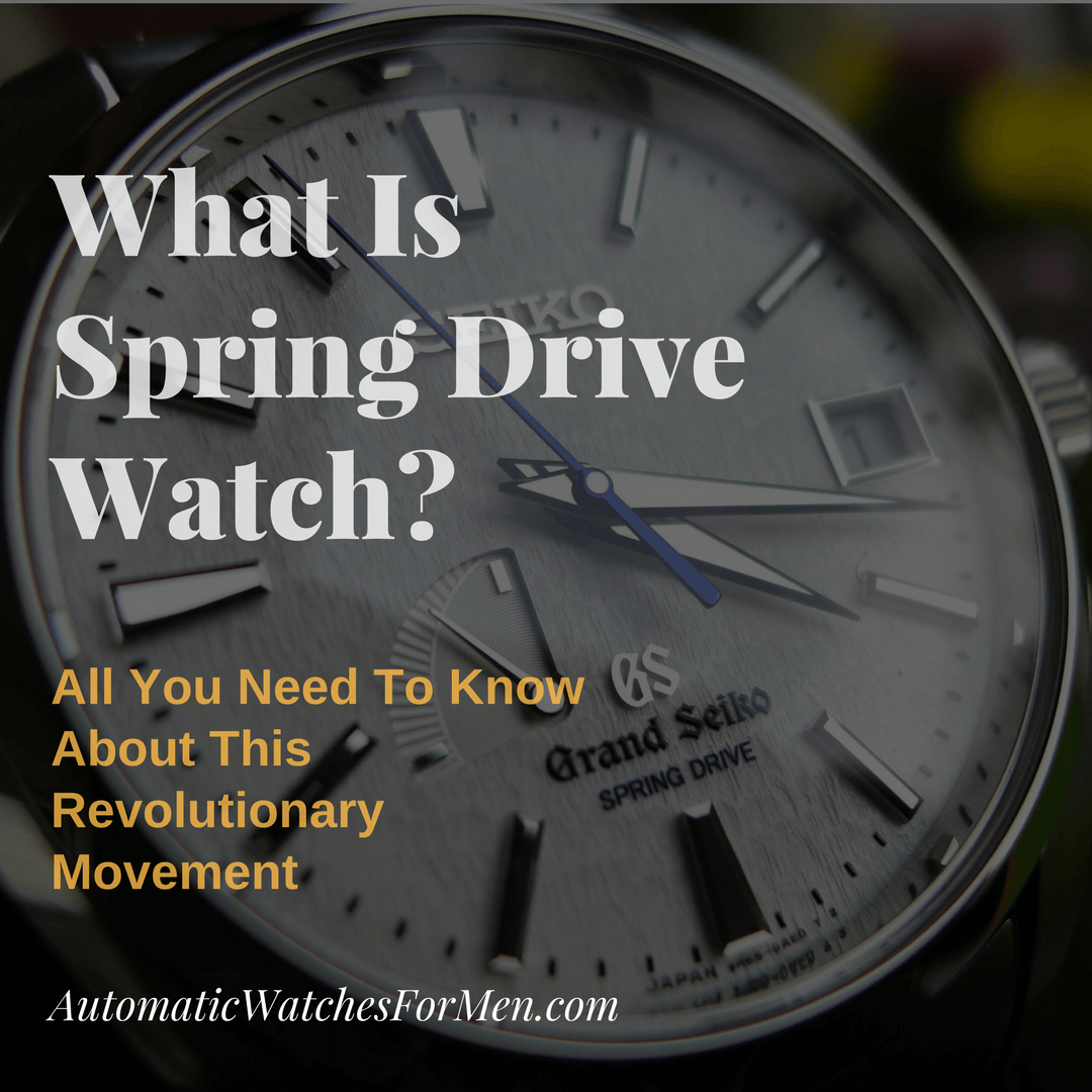 What Is Spring Drive Watch-