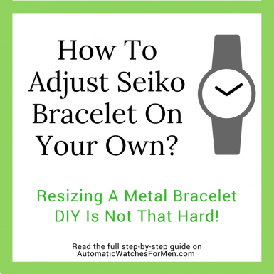 How To Adjust Seiko Bracelet On Your Own